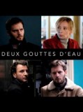 Deux Gouttes D'Eau